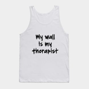 My wall is my therapist light Tank Top